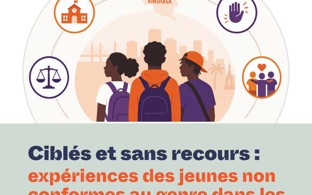 Ciblés et sans recours :  expériences des jeunes non conformes au genre dans les écoles de Kinshasa, RDC.